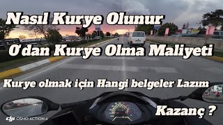 NASIL KURYE OLUNUR,HANGİ BELGELER LAZIM, KURYELİK YAPARAK R25 ALIYORUM GÜN :6