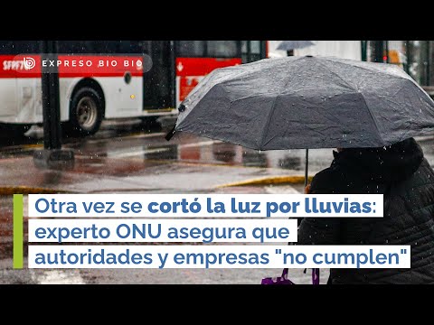 Otra vez se cortó la luz por lluvias: experto ONU asegura que autoridades y empresas "no cumplen"