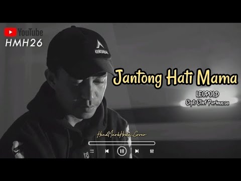 MAMA JANTONG HATI || Leopold || Cipt. Clief Parinussa || HendMarkHoka_cover