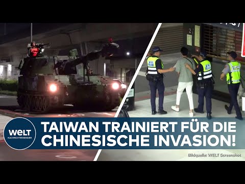 TAIWAN: Großmanöver zur Landesverteidigung! "Im Ernstfall bereit sein!" Gegen chinesische Invasion!