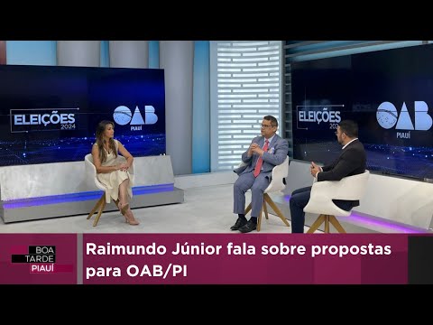 Raimundo Júnior fala sobre propostas para OAB/PI