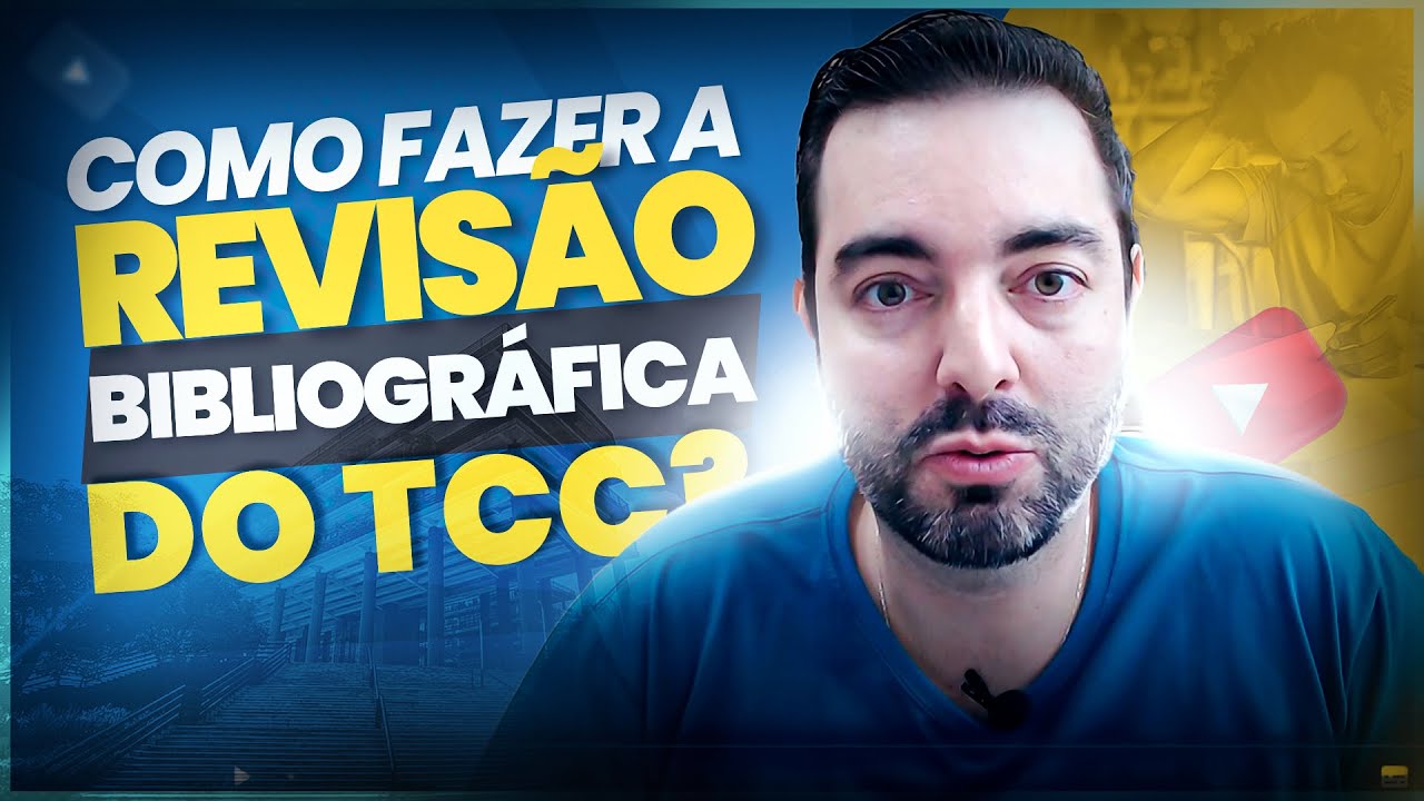 Aprenda a fazer a REVISÃO BIBLIOGRÁFICA do TCC! É mais SIMPLES do você imagina.