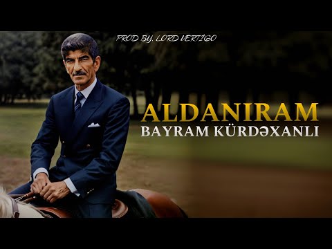 Lord Vertigo & Bayram Kurdexanli - Aldaniram (Yeni 2024)