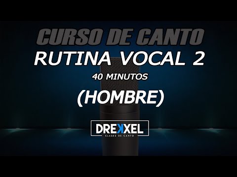 RUTINA para VOCALIZAR // HOMBRE //  Nivel 2 | 40 minutos