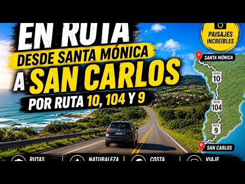 🚗🌅 Ruta escénica desde Santa Mónica hasta San Carlos 🇺🇾