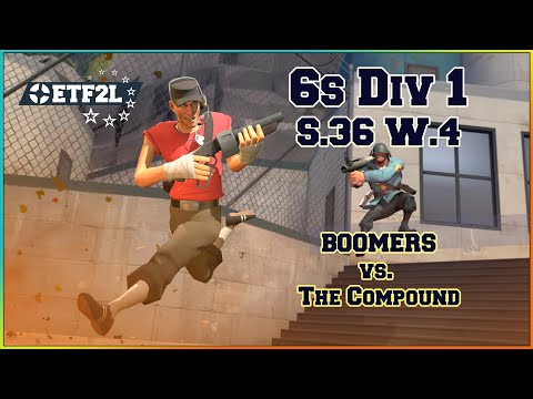 ETF2L S36 Div 1 W4: BOOMERS vs. The Compound