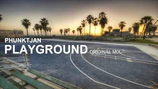 Phunktjan - Playground (Original Mix)