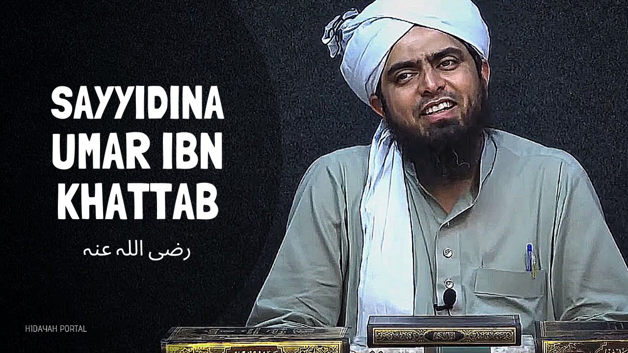 Sayyidina UMAR Ibn Khattab رضی اللہ عنہ (Engineer Muhammad Ali Mirza)