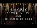Cross Roads 53 Humanistic Computation And The Magic Of Code Dr Sam Arbesman
