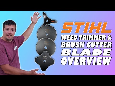 Stihl Weed Trimmer & Brush Cutter Blades Overview.