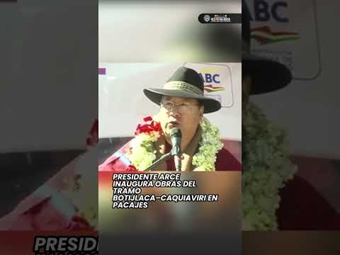 Presidente Arce inaugura obras del tramo Botijlaca–Caquiaviri en Pacajes
