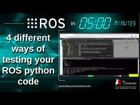 [ROS in 5 mins] 055 - Four different ways of testing your ROS python code