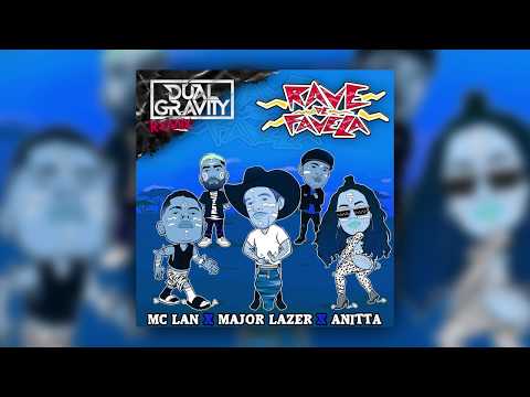 MC Lan, Major Lazer, Anitta - Rave De Favela (Dual Gravity Remix)