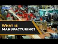 What is Manufacturing ?