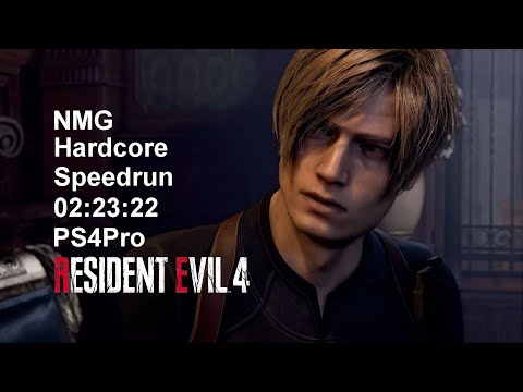 RESIDENT EVIL 4 REMAKE NMG Hardcore speedrun in 02:23:22 PS4Pro Former World Record JUL/16/2023