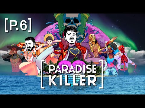 ...That Hole Wasn't There The First Time | Broth Plays Paradise Killer (Part 6)