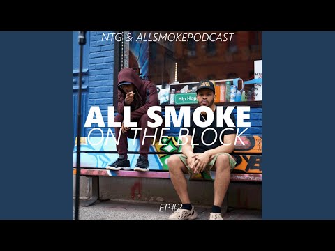 All Smoke on the Block EP#2 (Freestyle)