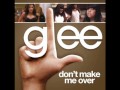 Glee-Don't Make Me Over