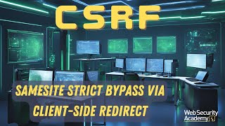 CSRF - SameSite Strict Bypass via Client-Side Redirect