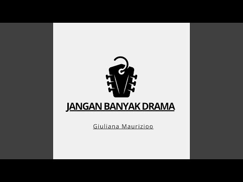 Jangan Banyak Drama