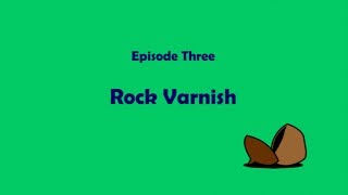 Science in a Nutshell #3: desert (rock) varnish