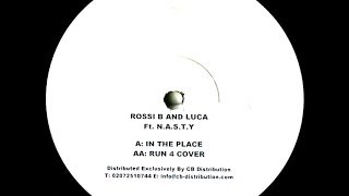 ROSSI B & LUCA FT N.A.S.T.Y - RUN 4 COVER / IN THE PLACE (2 Clips)
