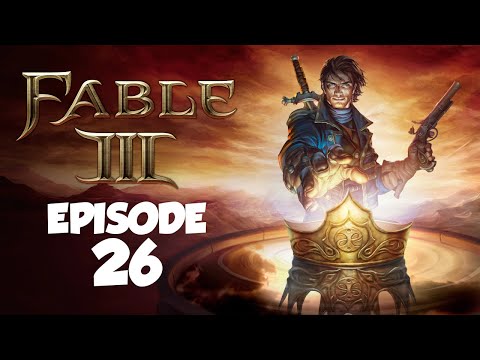 The Final Insult (Episode 26) - Fable 3 Campaign Walkthrough