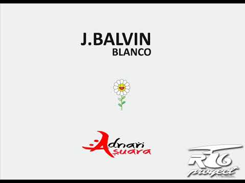 J Balvin - Blanco (Adnan Suara Extended)