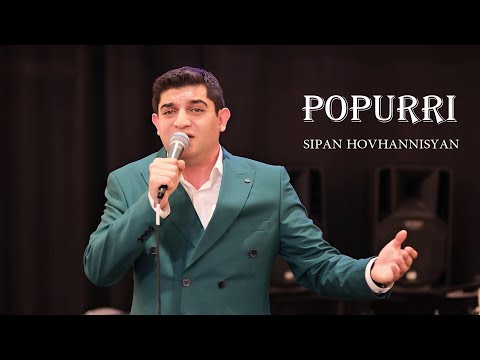 Sipan Hovhannisyan - POPURRI