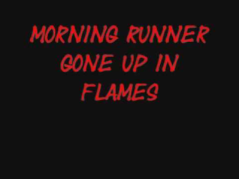 Morning Runner - Gone Up In Flames