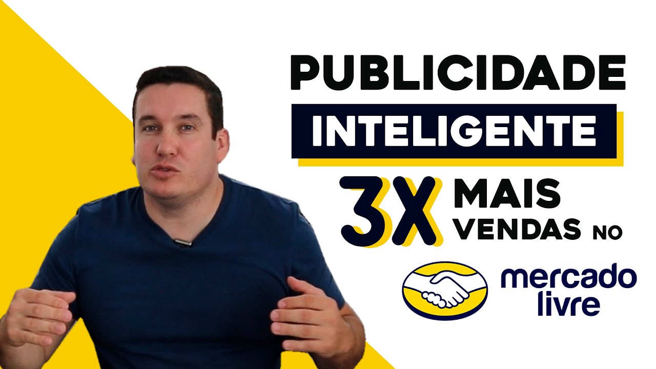 PUBLICIDADE INTELIGENTE, 3 VEZES MAIS VENDAS NO MERCADO LIVRE?