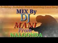 Endakay Endkay Heart Tuching Love Song MIX BY DJ MANI From Nalgonda DVK Road