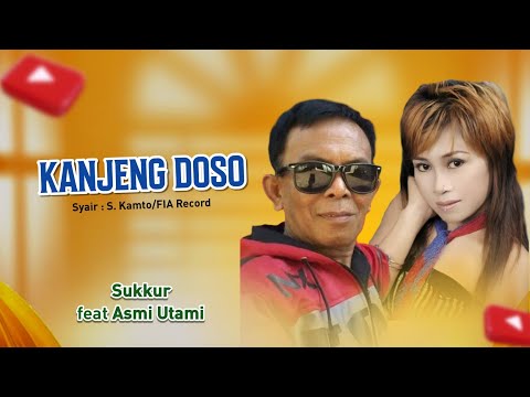 Sukkur Kanjeng Doso - Sukkur feat Asmi Utami || Lagu Madura Lawas