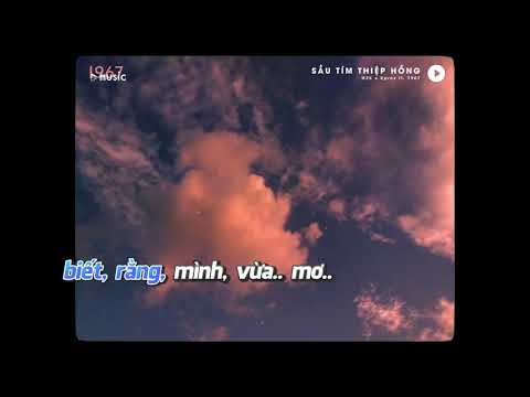 KARAOKE / Sầu Tím Thiệp Hồng - H2K x Kprox「Lo - Fi Version by 1 9 6 7」/ Official Video