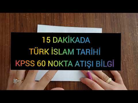 2) Türk İslam Tarihi 60 nokta atışı bilgi | 15 DAKİKADA KPSS TARİH | ÖZET