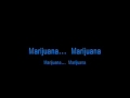 Marijuana - Ganja Baby Lyrics - Drops of Dime