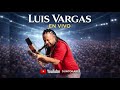 Luis Vargas | El Cuchillo (En Vivo 2002)