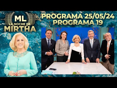 LA NOCHE DE MIRTHA - Programa 25/05/24 - PROGRAMA 19 - TEMPORADA 2024