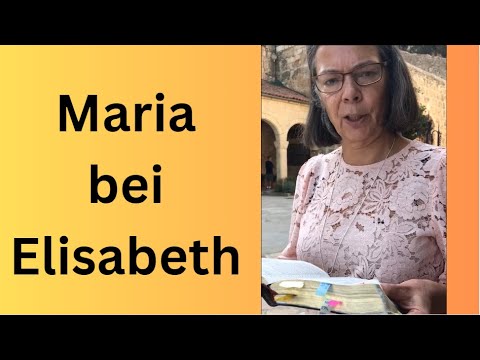 Bibellesung in Israel - En Karem; Besuch der Maria bei Elisabeth (Lk 1, 39-56)