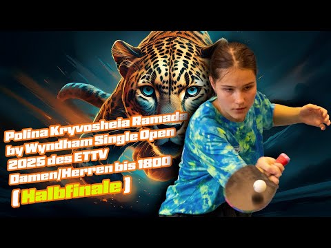 Polina Kryvosheia Ramada by Wyndham Single Open 2025 des ETTV Damen/Herren bis 1800( Halbfinale)