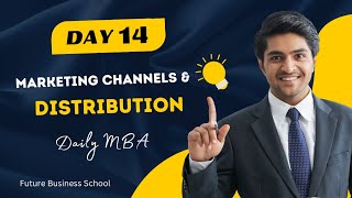 Day-14: Marketing Channels & Distribution | Daily MBA | FBS | Future Business School