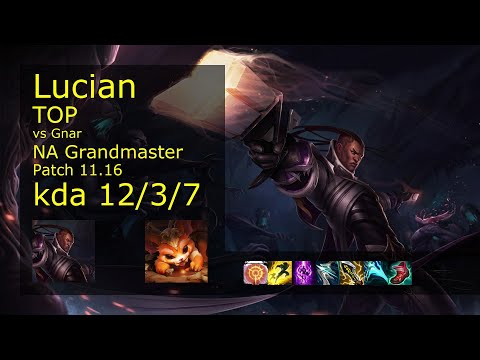 Lucian vs Gnar Top - NA Grandmaster 12/3/7 Patch 11.16 Gameplay