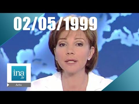 8 p.m. France 2 from May 2, 1999 - INA Archive