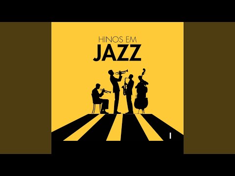 Hino 140 em Jazz (Sou Feliz)