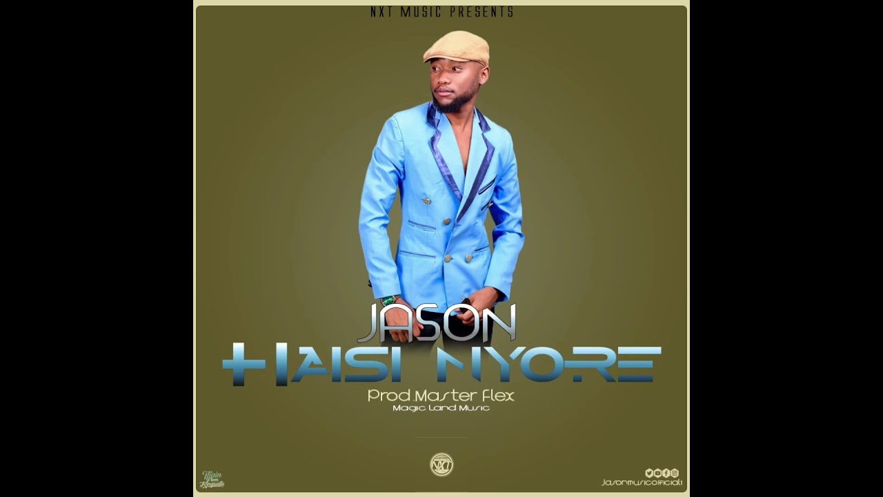 Jason Drops New Trck  'Haisi Nyore'