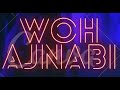 Woh Ajnabee Video Song The Train Emraan Hashmi Sayali Bhagat Mithoon Shilpa Rao