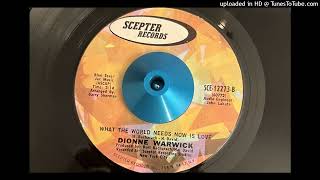 Dionne Warwick - What the World Needs Now Is Love (Scepter) 1969
