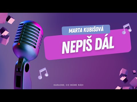 Marta Kubišová – Nepiš dál (karaoke)