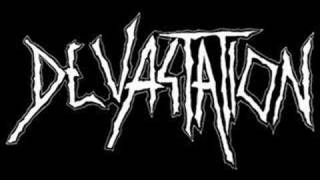 Devastation / Deliver the Suffering