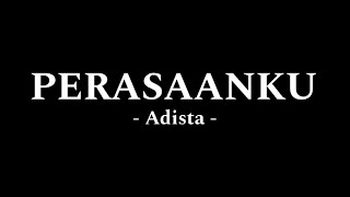 Download lagu Adista - Perasaanku mp3